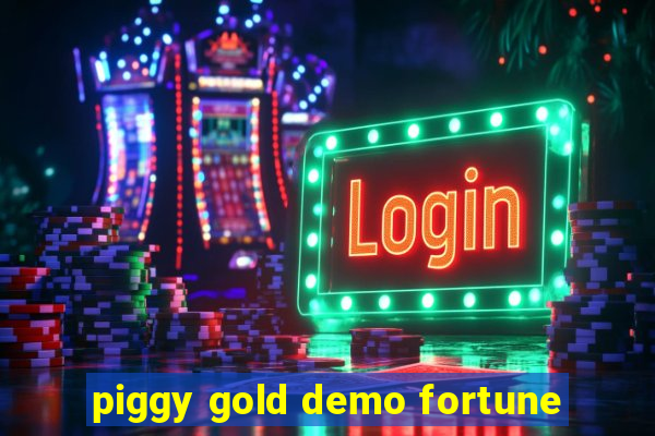 piggy gold demo fortune